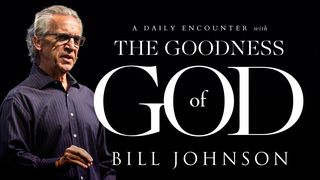 Bill Johnson’s A Daily Encounter With The Goodness Of God Psalms 34:8 New King James Version