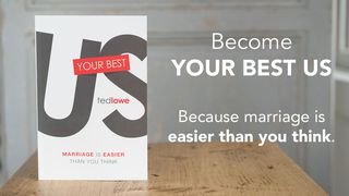 Your Best Us: Marriage Is Easier Than You Think Proverbs 5:15-19 English Standard Version 2016