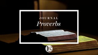Journal ~ Proverbs Proverbs 1:10-15 The Passion Translation