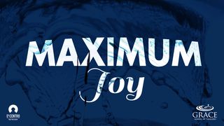 Maximum Joy 1 John 1:1-7 The Passion Translation