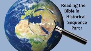 Reading the Bible in Historical Sequence Part 1 Genesis 35:6-15 American Standard Version