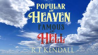 Popular In Heaven, Famous In Hell Philippians 4:8 New International Version