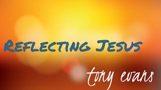 Reflecting Jesus Ephesians 1:18-20 New Living Translation