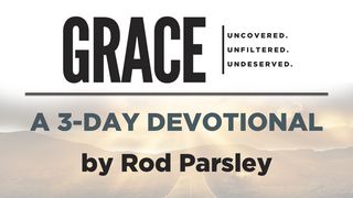 Grace: Uncovered. Unfiltered. Undeserved. John 15:11 New Living Translation