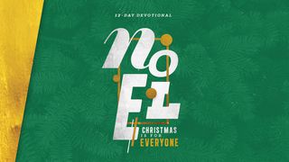 Noel: Christmas Is For Everyone Luke 1:1-25 New American Standard Bible - NASB 1995