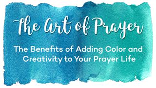 The Art of Prayer Psalms 145:3-4 New International Version