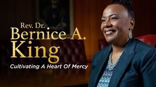 Rev. Dr. Bernice A. King: Cultivating A Heart Of Mercy Philippians 1:12 New International Version