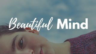 Beautiful Mind: 3 Ways To Use The Power Of Your Thoughts Colossians 3:2-3 Amplified Bible