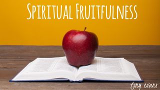 Spiritual Fruitfulness John 15:1-8 New King James Version