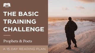 The Basic Training Challenge – Prophets And Poets Proverbs 3:27-28 New King James Version