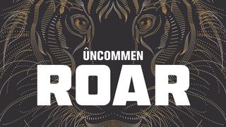 UNCOMMEN: Roar Joshua 1:1-9 King James Version