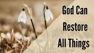 God Can Restore All Things (Even Your Marriage) I John 1:8-10 New King James Version