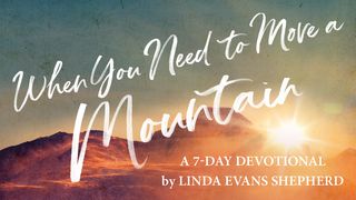 When You Need To Move A Mountain Proverbios 24:33-34 Nueva Traducción Viviente