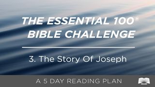 The Essential 100® Bible Challenge–3–The Story Of Joseph Génesis 43:23 Nueva Traducción Viviente