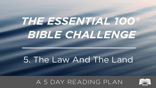 The Essential 100® Bible Challenge–5–The Law And The Land Exodus 33:12-17 New Century Version