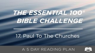 The Essential 100® Bible Challenge–17–Paul To The Churches Galatians 5:19-20 The Passion Translation