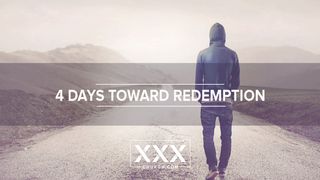 4 Days Toward Redemption John 13:34-35 The Message