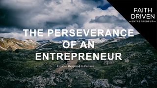 The Perseverance of an Entrepreneur Hebrews 12:1-3 The Passion Translation