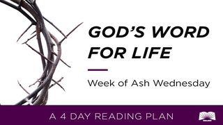 God's Word for Life: Week of Ash Wednesday Galatians 5:16-17 New Century Version