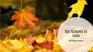 Seasons Of Your Faith Song of Songs 2:10-14 The Message