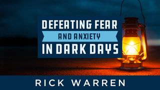 Defeating Fear And Anxiety In Dark Days 2 Corinthians 4:8-18 New Century Version