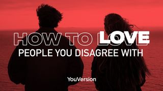 How To Love People You Disagree With John 8:1-11 New Century Version