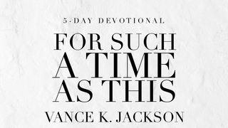 For Such a Time as This 2 Chronicles 7:14 New International Version