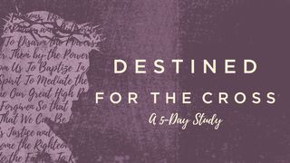 Destined for the Cross Luke 9:18-27 The Message