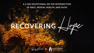 Recovering Hope: A 5-Day Devotional on the Intersection of Race, Mental Health, and Faith Philippians 2:1-5 Amplified Bible