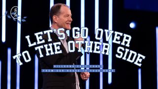 Let's Go Over to the Other Side Matthew 8:18-34 English Standard Version 2016