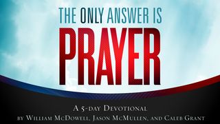 The Only Answer Is Prayer  1 Kings 17:8 New International Version