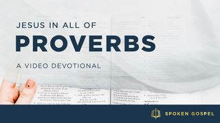 Jesus in All of Proverbs - A Video Devotional Proverbs 1:1 New International Version
