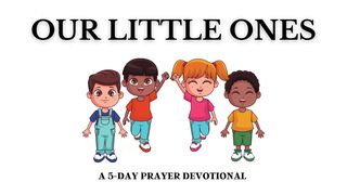 Our Little Ones Luc 22:31-53 Parole de Vie 2017
