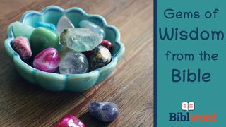 Gems of Wisdom From the Bible Proverbs 1:10 New Living Translation