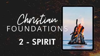 Christian Foundations 2 - Spirit Galatians 5:16-17 Amplified Bible