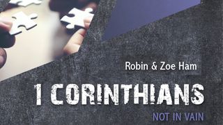 1 Corinthians: Not in Vain 1 Corinthians 7:32-38 New International Version