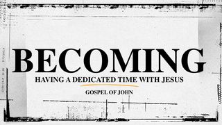 Becoming: Gospel of John  John 7:32-53 New Living Translation