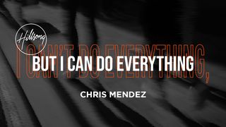 I Can't Do Everything, but I Can Do Everything Philippians 4:4-7 New King James Version