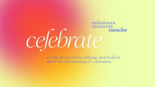 Milestone, Moments and Miracles Leviticus 23:1 New International Version