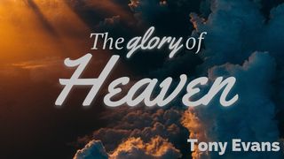 The Glory of Heaven John 14:1-6 Amplified Bible