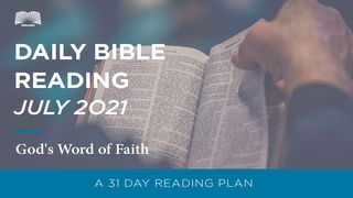 Daily Bible Reading – July 2021, God’s Word of Faith I Thessalonians 2:1-8 New King James Version