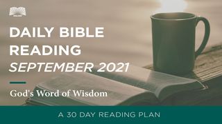 Daily Bible Reading – September 2021, God’s Word of Wisdom Psalm 37:1-11 King James Version