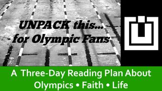 UNPACK this…For Olympic Fans 2 Corinthians 5:16-21 Amplified Bible