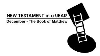 New Testament in a Year: December Matthew 12:22-50 The Message