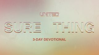 Sure Thing: 3-Day Devotional With Hillsong UNITED Acts 4:12 King James Version