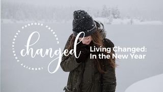Living Changed: In the New Year Colossians 3:15 New International Version