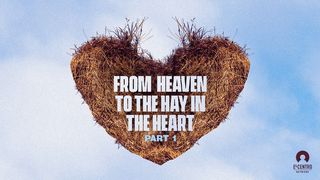 [From Heaven to the Hay in the Heart] Part 1 Micah 5:2-5 English Standard Version 2016