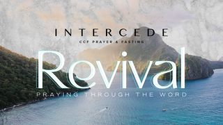 Revival: Praying Through the Word 1 Timothy 2:1-3 The Message