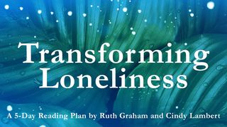 Transforming Loneliness John 13:1-17 The Message