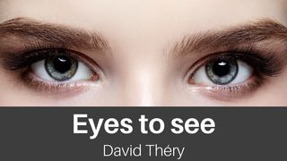 Eyes To See 2 Timothy 3:16-17 King James Version